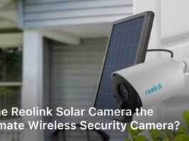 Is the Reolink Solar Camera the Ultimate Wireless Security Camera