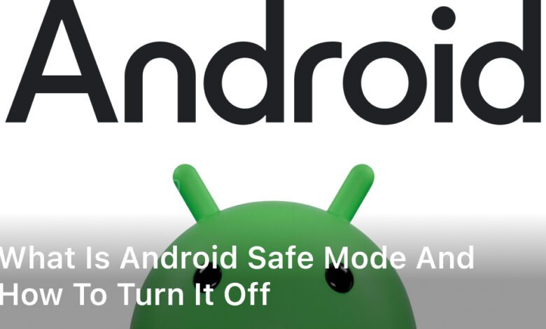 What is Android safe mode