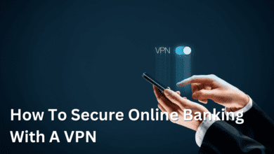 how to secure online banking with a vpn