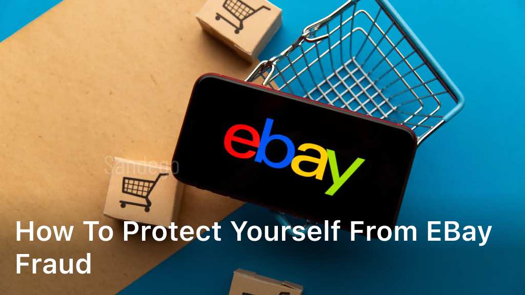How to protect yourself from eBay fraud