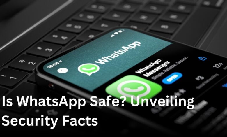 Is WhatsApp safe