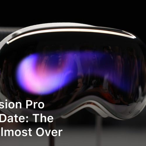 Apple Vision Pro Release Date: The Wait Is Almost Over
