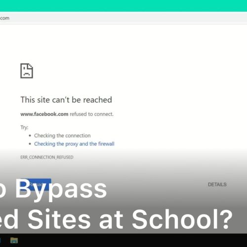 How to Bypass Blocked Sites at School