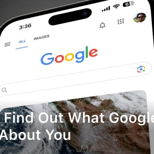 How to find out what Google knows about you