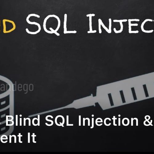 What Is Blind SQL Injection & How to Prevent It