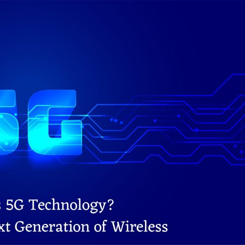 What Is 5G Technology? The Next Generation of Wireless